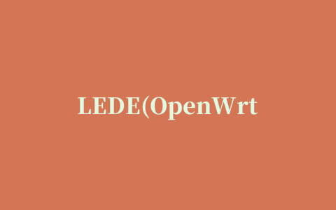 LEDE(OpenWrt)安装openclash ｜旁路由技巧 ｜ 配置网络流量全部通过旁路由