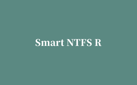 Smart NTFS Recovery(NTFS文件恢复工具)