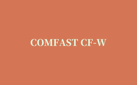 COMFAST CF-WU855P 300M USB无线网卡驱动程序