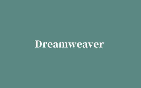 Dreamweaver CS3(网页制作工具)