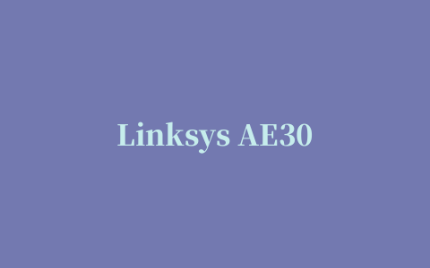 Linksys AE3000无线USB网卡驱动