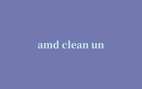 amd clean uninstall utility win7