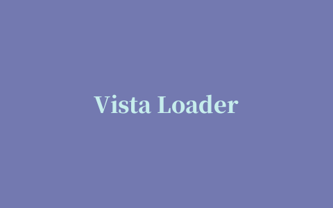 Vista Loader(突破Vista激活限制)