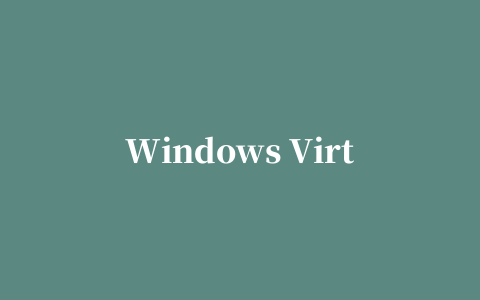 Windows Virtual PC虚拟机(Win7虚拟XP环境)