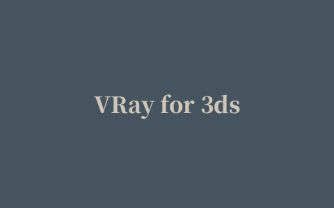 VRay for 3ds Max 2009