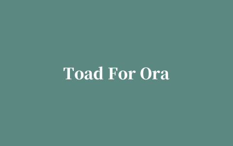 Toad For Oracle汉化版