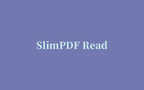 SlimPDF Read(免费PDF阅读器)