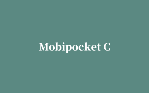 Mobipocket Creator(智能手机电子书制作工具)