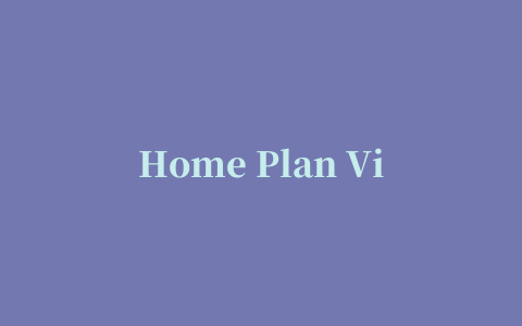 Home Plan Viewer(房屋设计规划图查看)