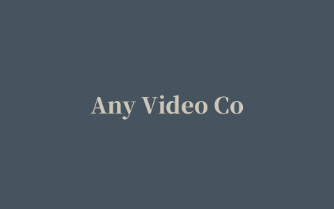 Any Video Converter Ultimate(视频转换)