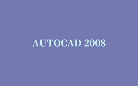 AUTOCAD 2008