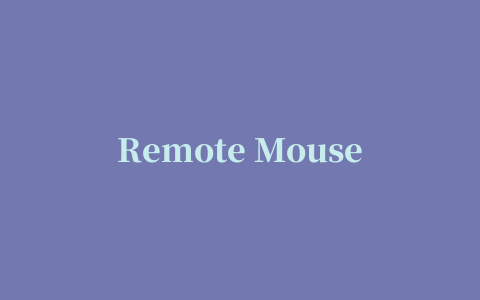 Remote Mouse(无线鼠标)