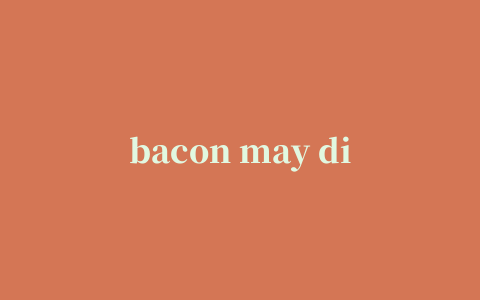 bacon may die手机版(培根也许会死)