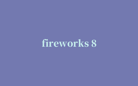 fireworks 8