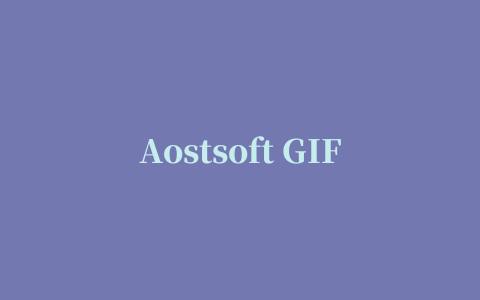 Aostsoft GIF to PowerPoint Converter绿色版