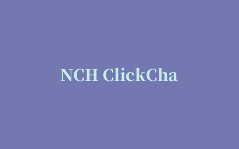 NCH ClickCharts(流程图绘制工具)