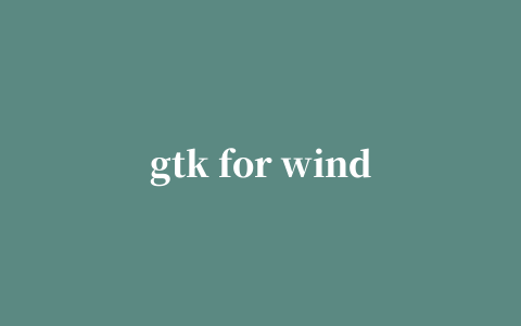 gtk for windows