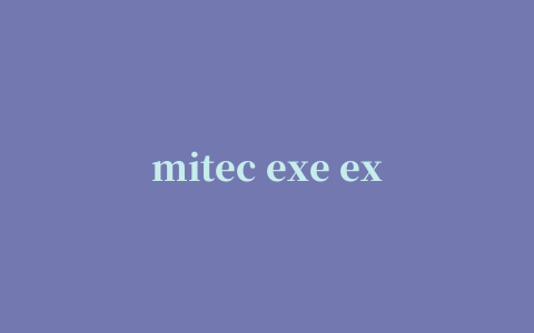 mitec exe explorer