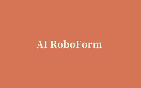 AI RoboForm pro(网页填表工具)