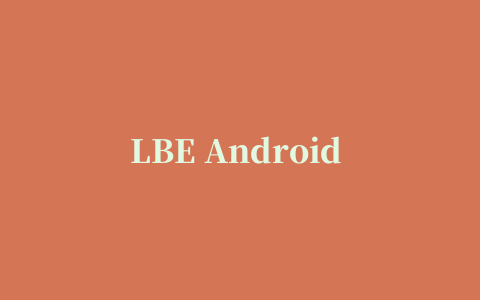 LBE Android 2.1 ROM A5.5