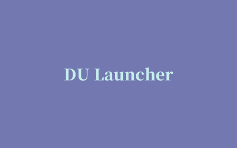 DU Launcher