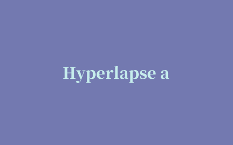 Hyperlapse app