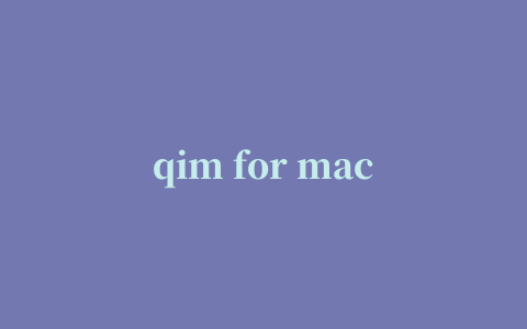 qim for mac