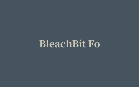 BleachBit For linux