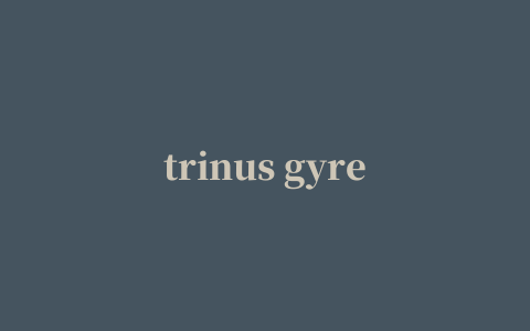 trinus gyre