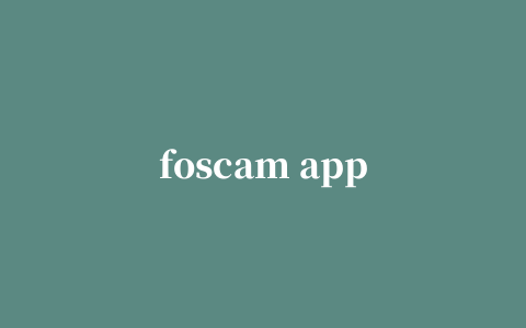 foscam app