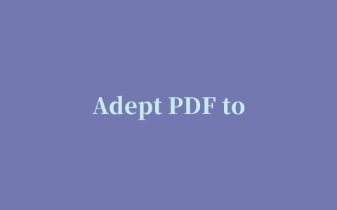 Adept PDF to Word Converter(PDF转换器)