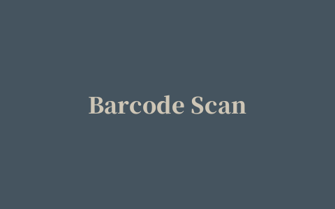 Barcode Scanner条码扫描器