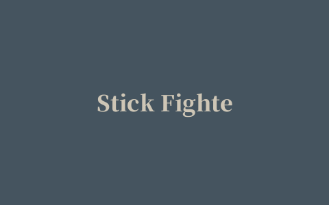 Stick Fighter II手游