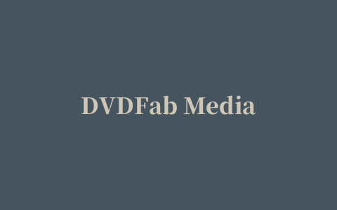 DVDFab Media Player for mac