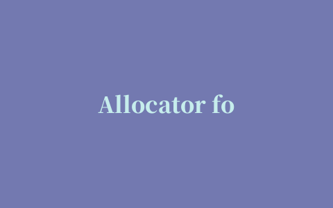 Allocator for mac